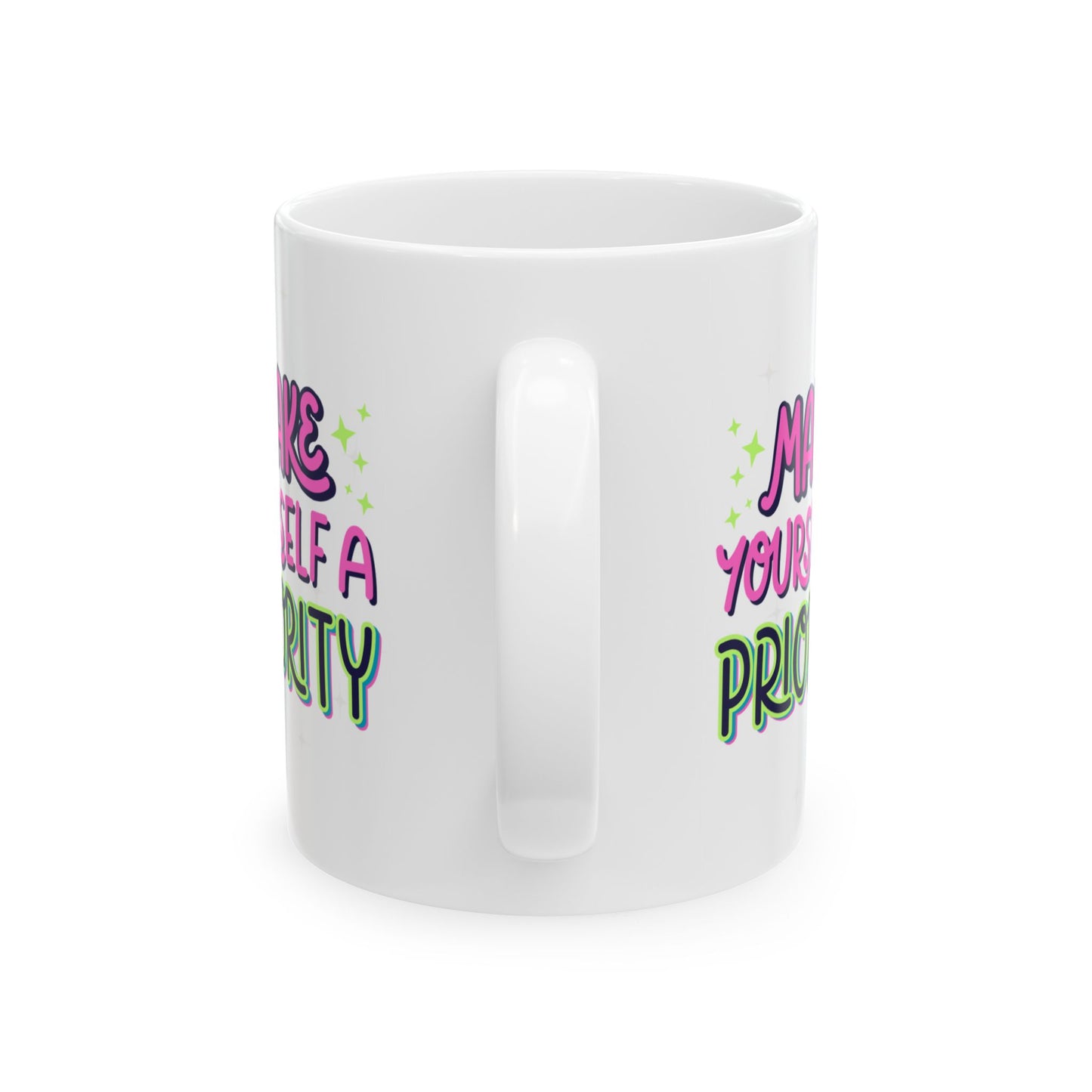 Empowering Cat Lover Ceramic Mug - 11oz ,Make Yourself a Priority Design