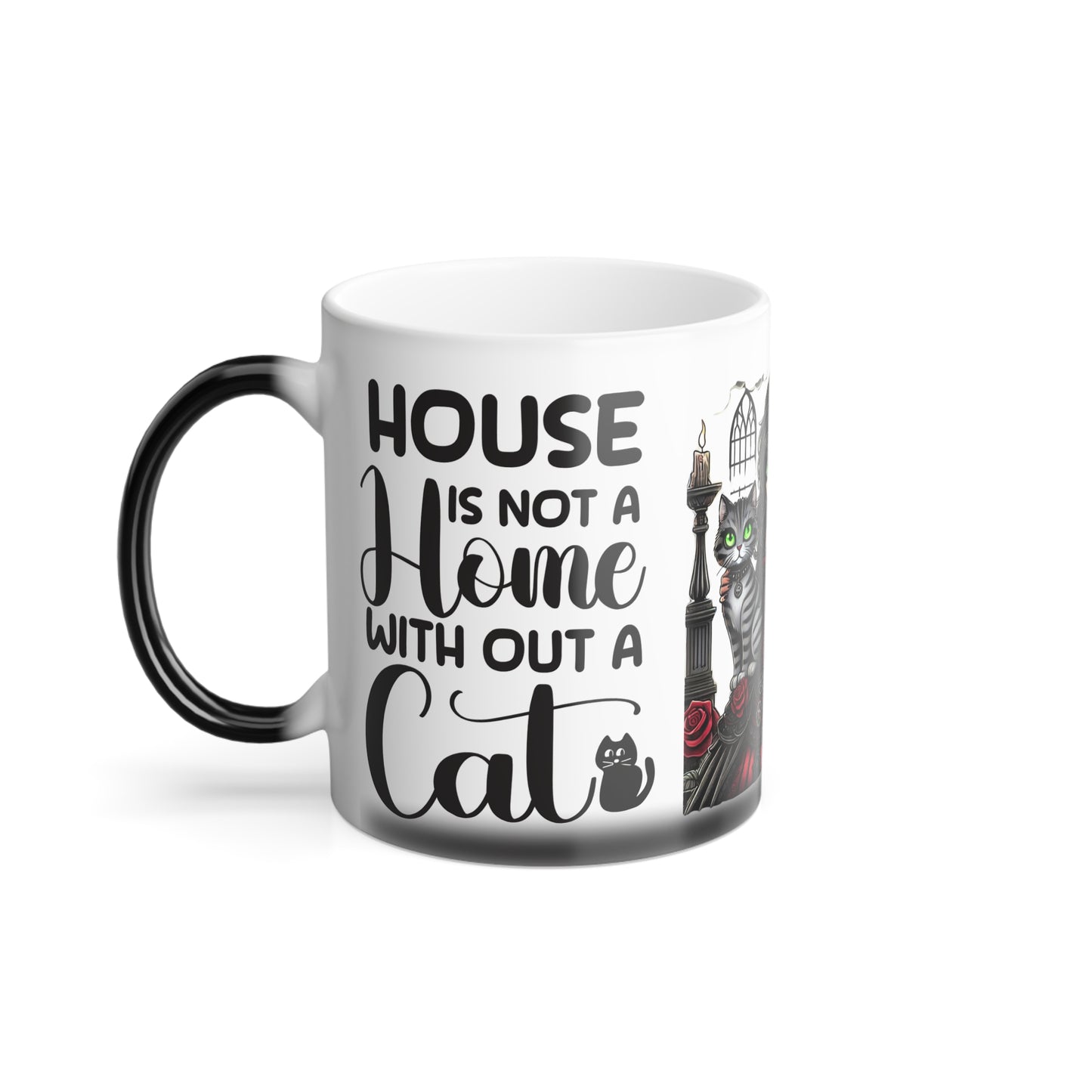 Color Morphing Mug - "House is Not a Home Without a Cat" - Perfect Gift for Cat Lovers