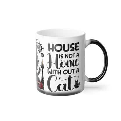 Color Morphing Mug - "House is Not a Home Without a Cat" - Perfect Gift for Cat Lovers