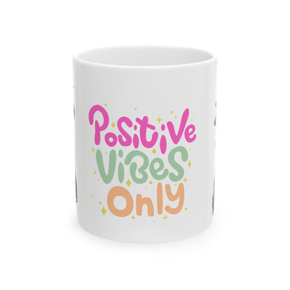 Positive Vibes Only Ceramic Mug - Fun Witch Design Coffee Cup