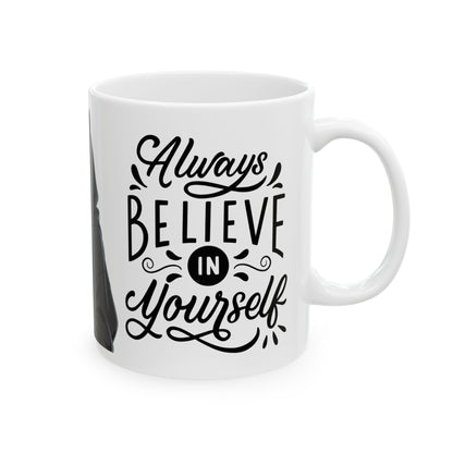 Always Believe in Yourself Cat Lover Ceramic Mug