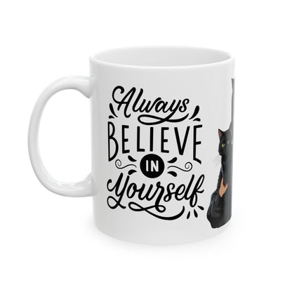 Always Believe in Yourself Cat Lover Ceramic Mug