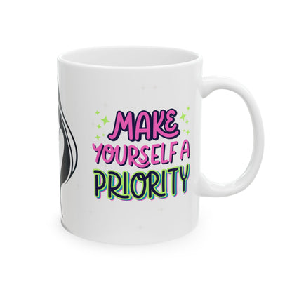 Empowering Cat Lover Ceramic Mug - 11oz ,Make Yourself a Priority Design