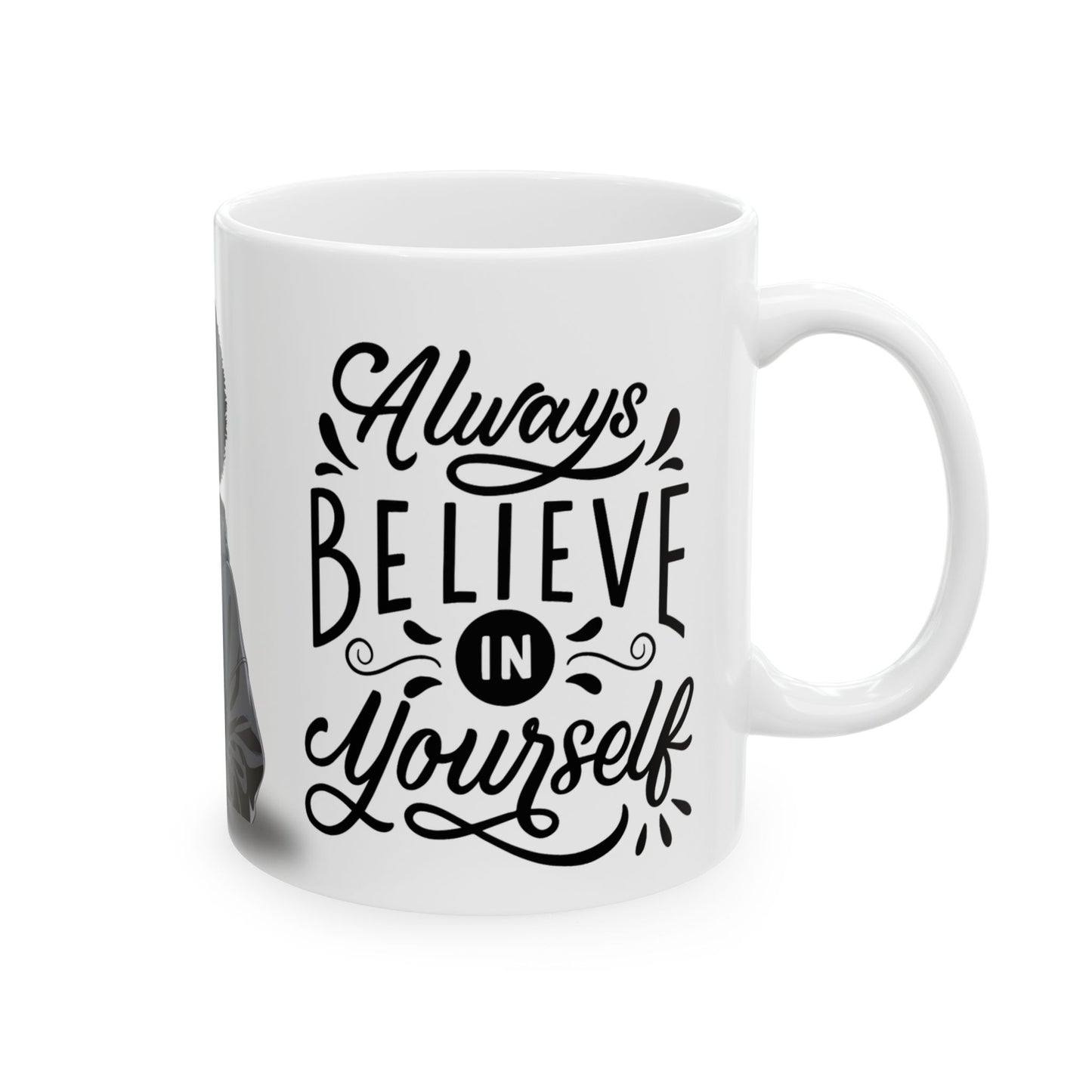 Always Believe in Yourself Ceramic Mug - Inspirational Cat Lover Gift 11oz